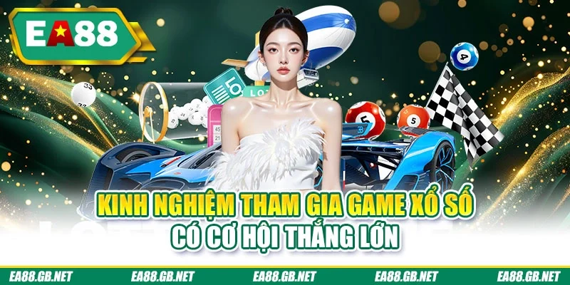 Xổ Số Siêu Tốc - Trải Nghiệm Quay Thưởng, Săn Giải Nhanh 3 Kinh nghiệm tham gia game xổ số có cơ hội thắng lớn